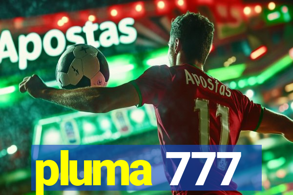 pluma 777